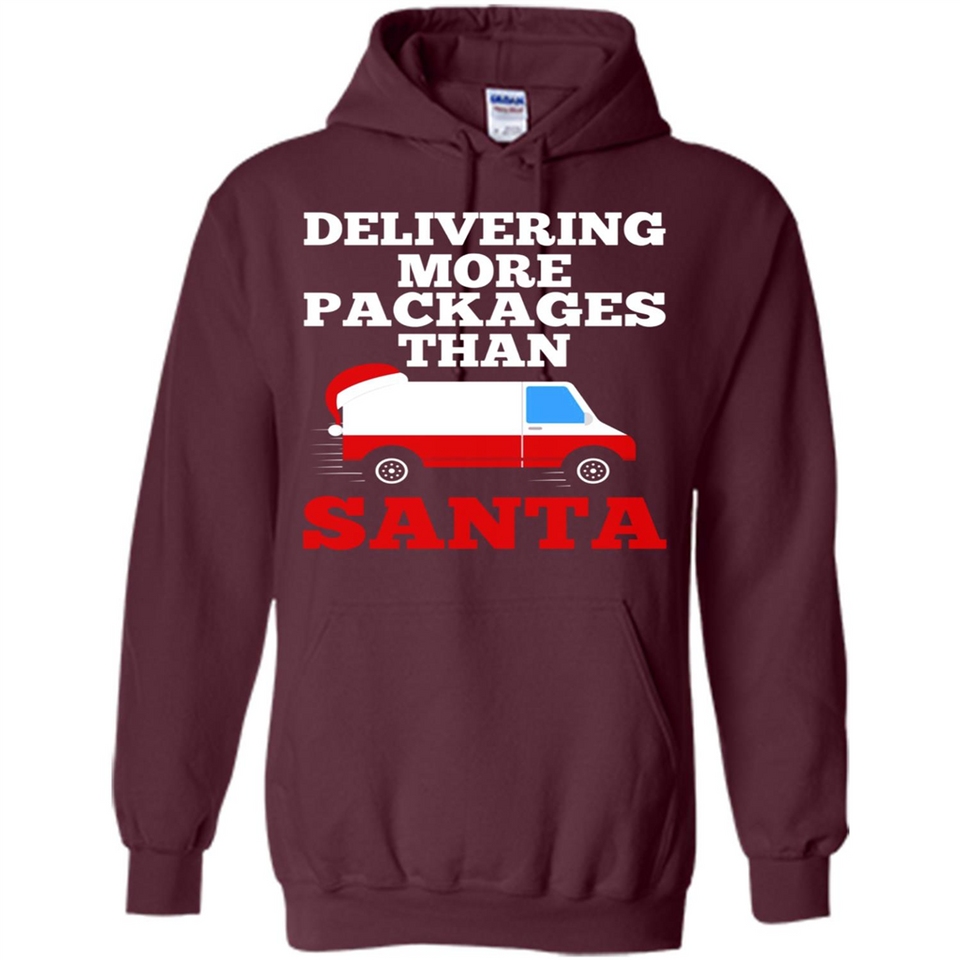 Delivering More Packages Than Santa Shirt - Postal Gift - Hoodie