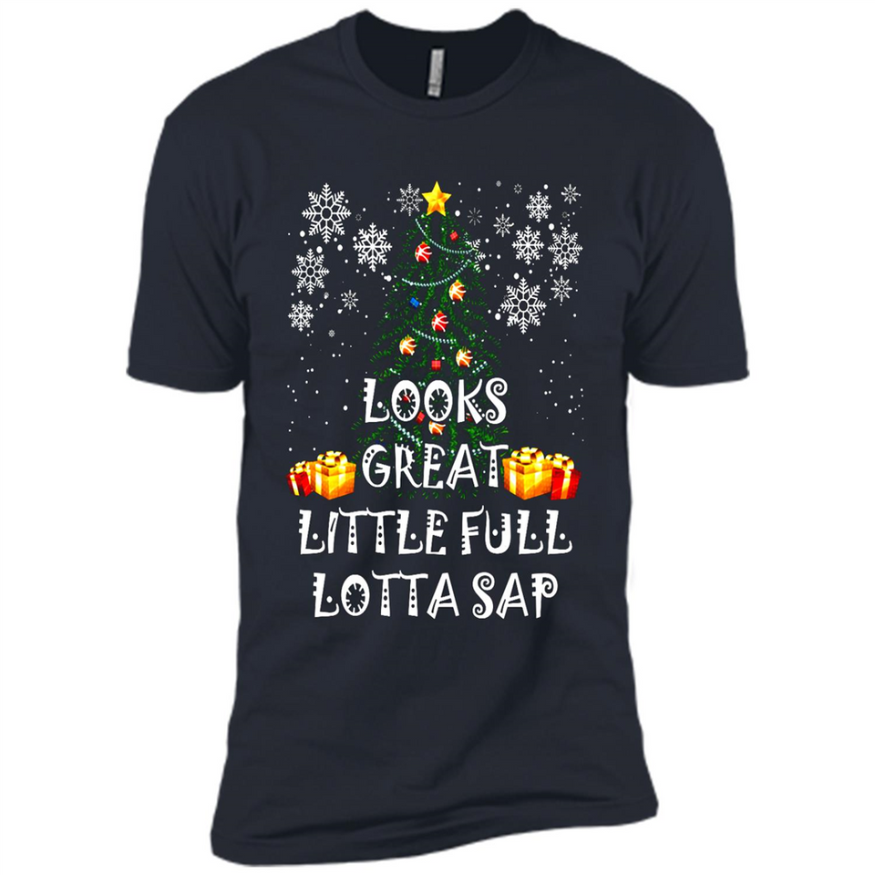 Looks Great Little Full Lotta Sap Funny Christmas Tree Mug PINGPONG - Premium Short Sleeve T-Shirt
