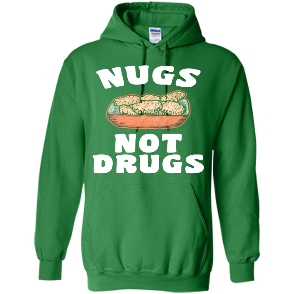Nugs Not Drugs - Hoodie