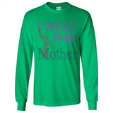 Breast cancer awareness mother - Long Sleeve T-Shirt