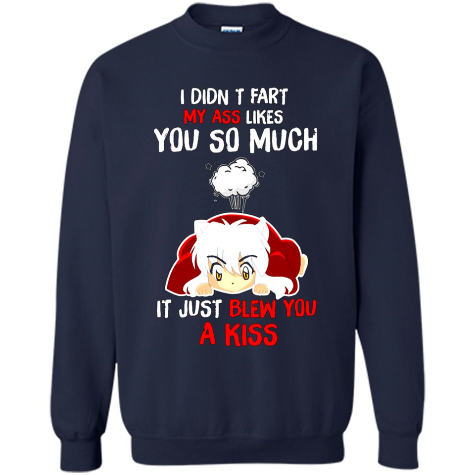 InuYasha I Didn't Fart My Ass Likes You So Much
