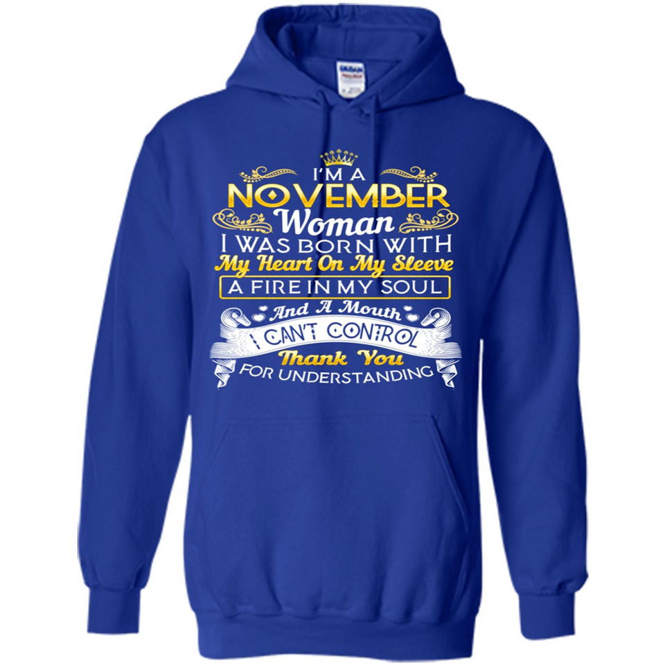 I'm A November Woman-Queen November - Hoodie