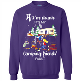 If I'm drunk It's my camping friends fault