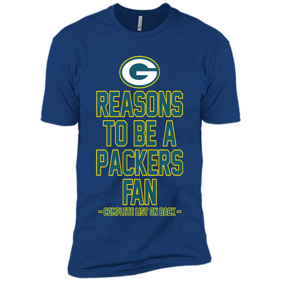 Reasons to be a Green Bay Packers Fan Complete List on Back - Premium Short Sleeve T-Shirt