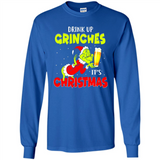 Drink Up Grinches it_s Christmas - Merry Xmas Sweatshirt - Long Sleeve T-Shirt