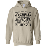Don't Mess With Me My Grandma Is Crazy And She Will Slap You - Hoodie