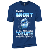 The owl I'm not short I just more down to Earth than most people - Premium Short Sleeve T-Shirt