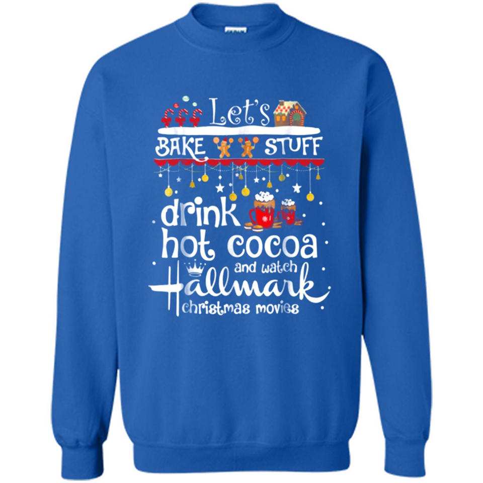 Let’s Bake Stuff Drink Hot Cocoa And Watch Hallmark Christmas Movies PINGPONG