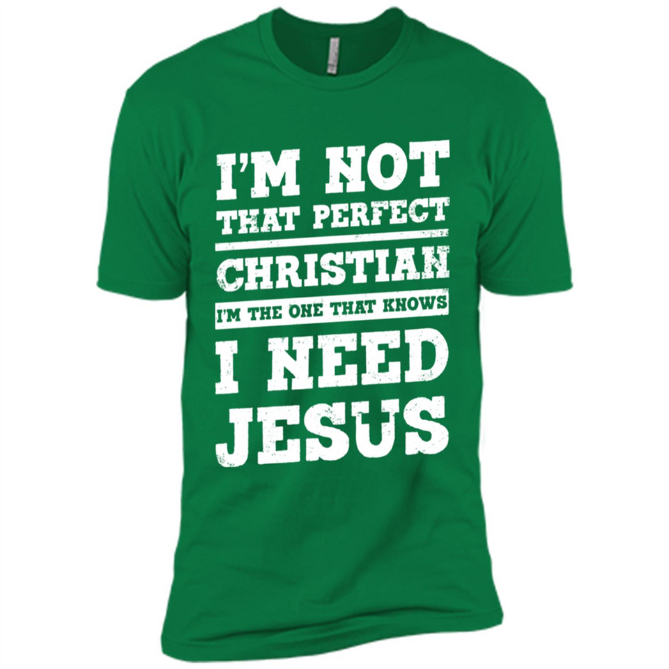 I'm The One That Known I Need Jesus - Premium Short Sleeve T-Shirt