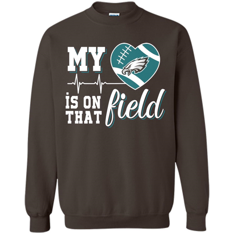 Philadelphia Eagles Football My Heart is on that Field - Sweatshirt