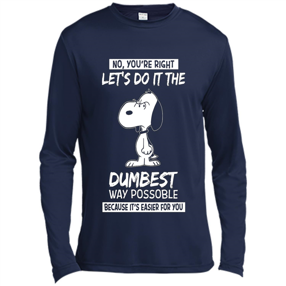 Snoopy Let's Do It The Dumbest Way Possible
