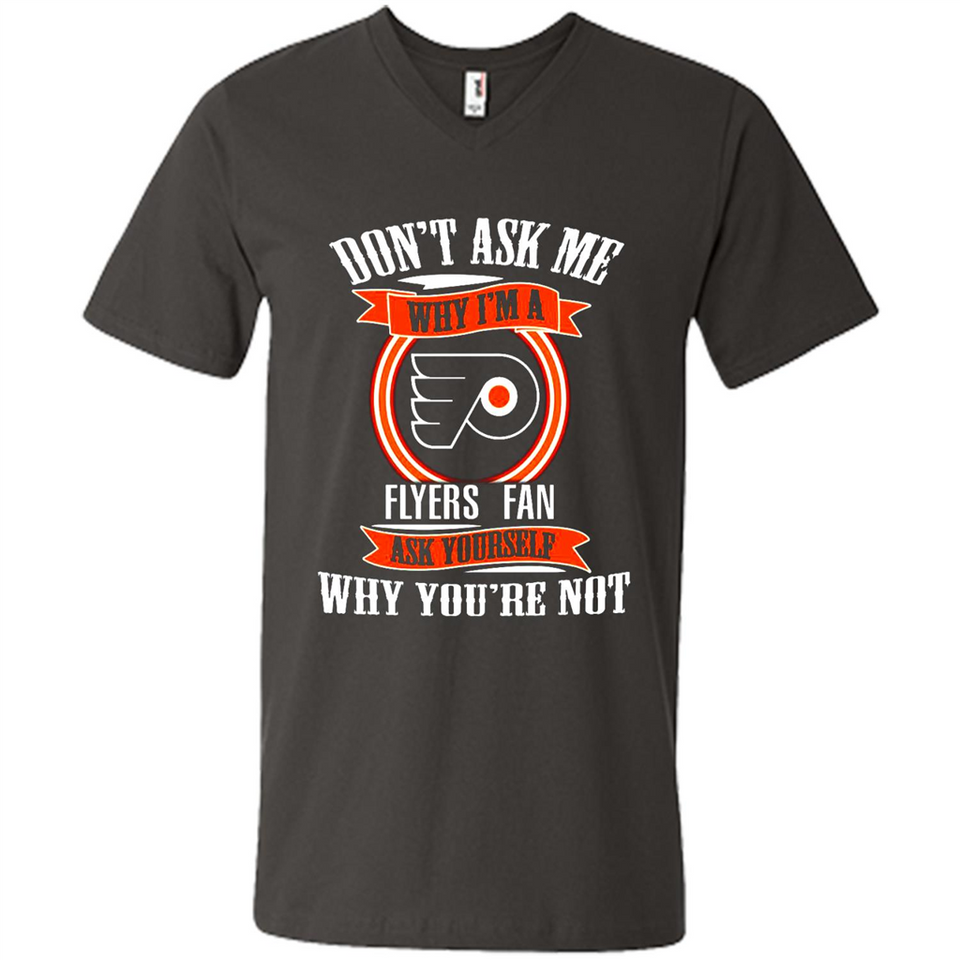 Don't Ask Me Why I'm A Philadelphia Flyers Fan Ask Yourself