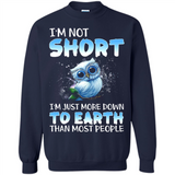 The owl I'm not short I just more down to Earth than most people - Sweatshirt