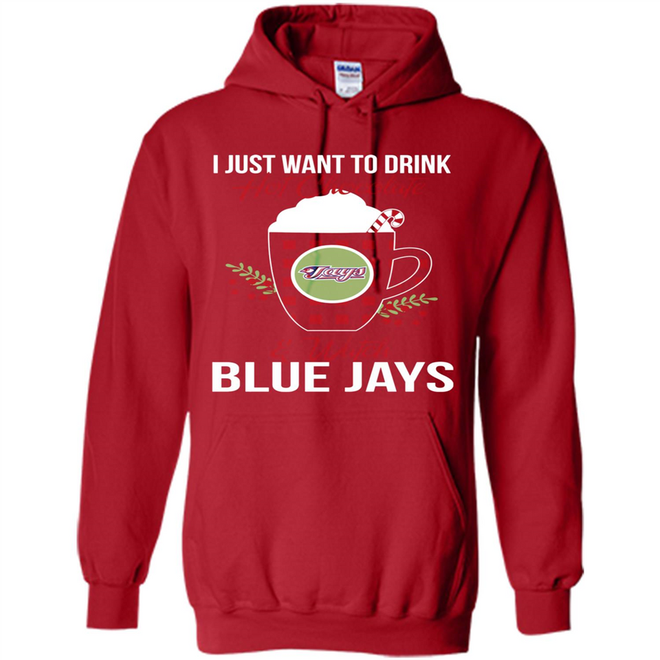 I Just Want To Drink Hot Chocolate & Watch Toronto Blue Jays Ugly Christmas Sweater PINGPONG