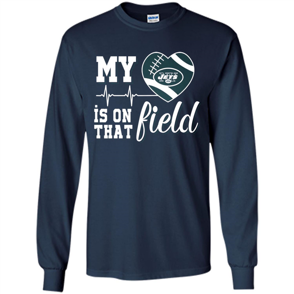 New York Jets Football My Heart is on that Field - Long Sleeve T-Shirt