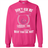 Don't Ask Me Why I'm A Vancouver Canucks Fan Ask Yourself