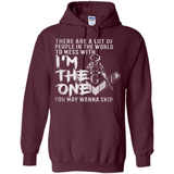 THERE ARE A LOT OF PEOPLE IN THE WORLD TO MESS WITH THE ONCE