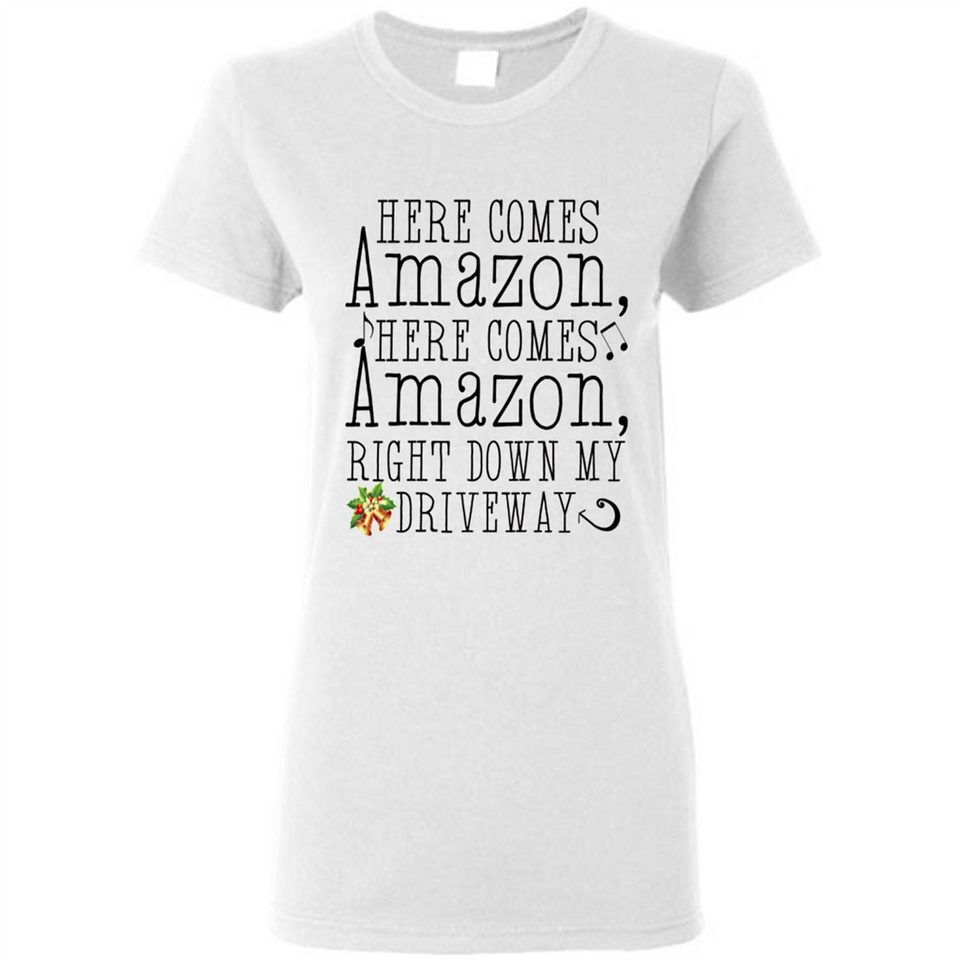 Here Comes Amazon Right Down My Driveway Christmas - Ladies Short-Sleeve
