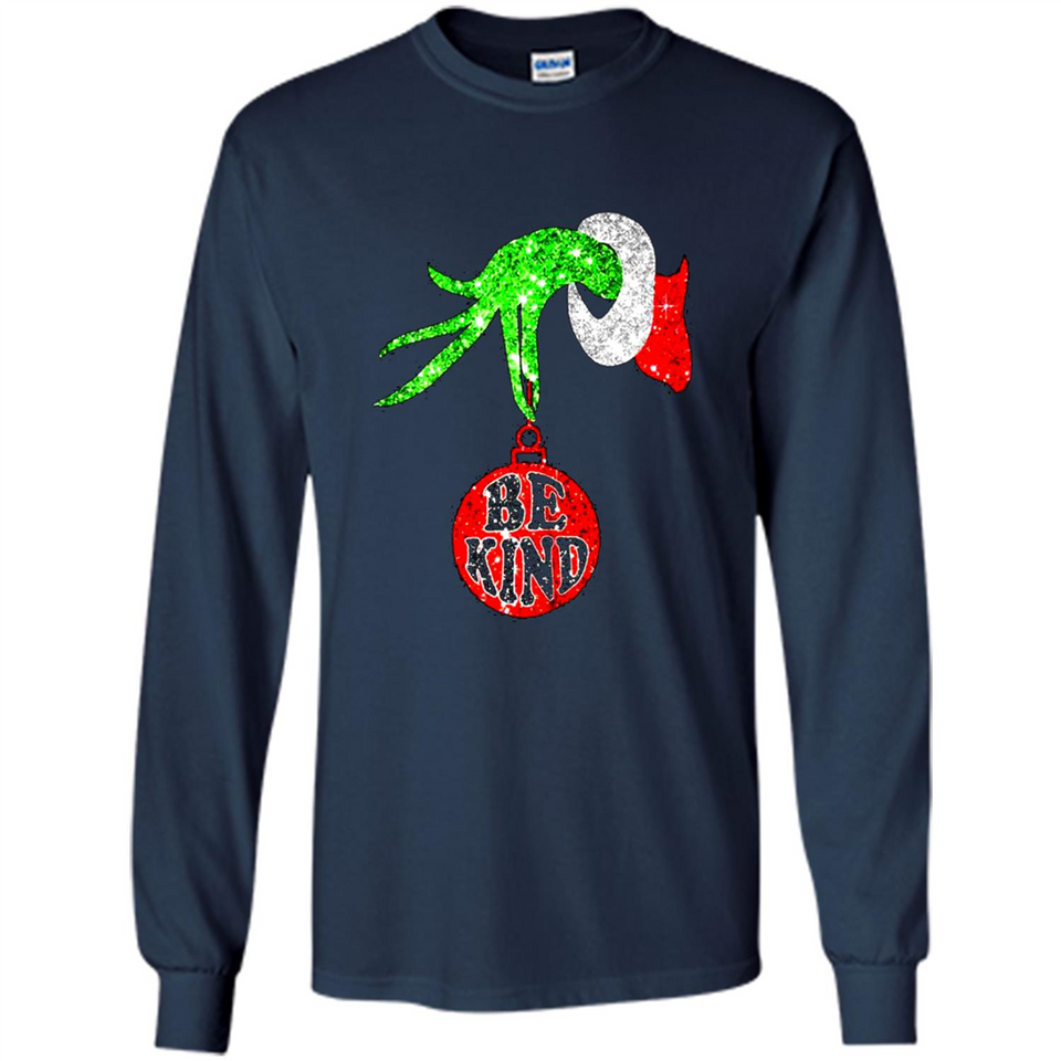 Christma Season With Green Grinch Hand Be Kind - Long Sleeve T-Shirt