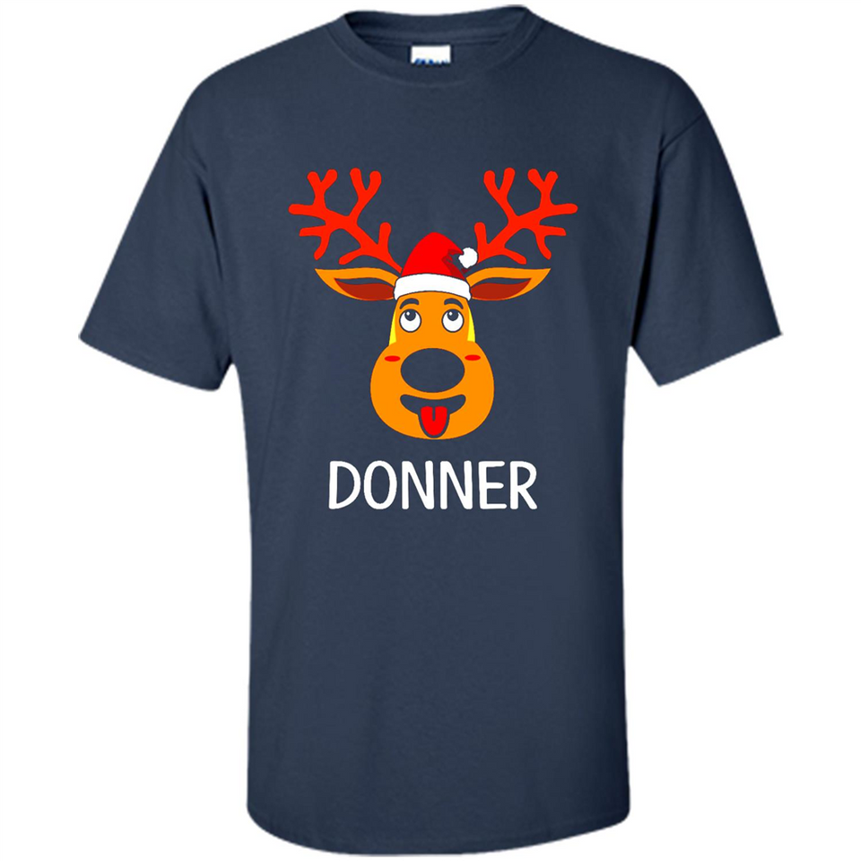 Donner Reindeer Santa Claus Funny Xmas Holiday T-Shirt - Shirt