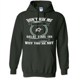 Don't Ask Me Why I'm A Dallas Stars Fan Ask Yourself