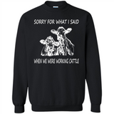 Sorry For What I Said When We Were Working Cattle