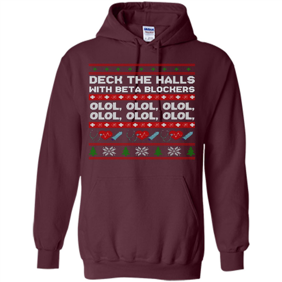 Nurse Christmas Deck The Hall Beta Blockers Sweatshirt - Hoodie