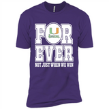 Miami Hurricanes Forever For ever not just when we win - Premium Short Sleeve T-Shirt