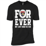 Florida Panthers Forever For ever not just when we win - Premium Short Sleeve T-Shirt