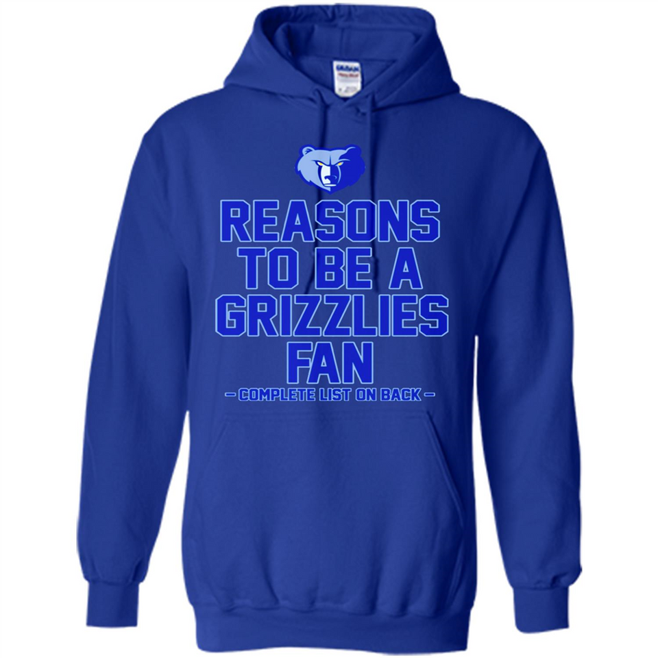 Reasons to be a Memphis Grizzlies Fan Complete List on Back - Hoodie