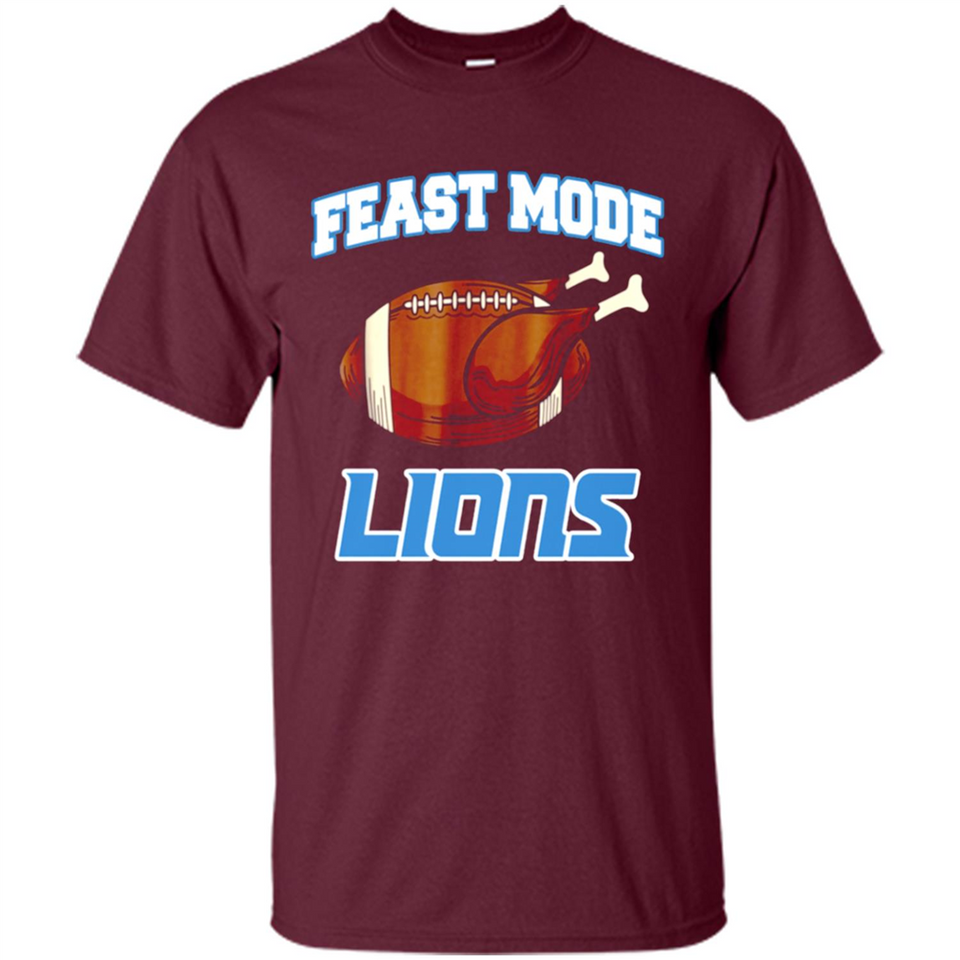 Feast Mode Lions Shirt - Detroit Turkey Thanksgiving