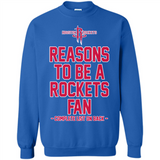 Reasons to be a Houston Rockets Fan Complete List on Back - Sweatshirt
