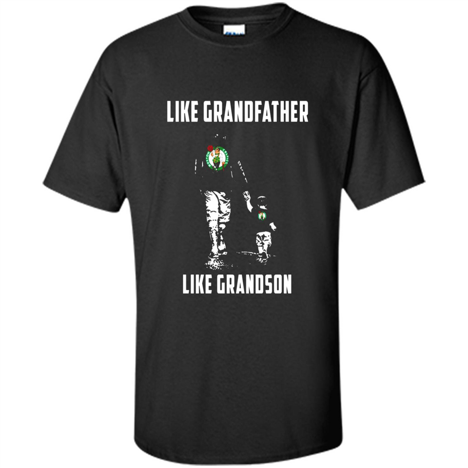 Boston Celtics Like GrandFather Like GrandSon - Shirt