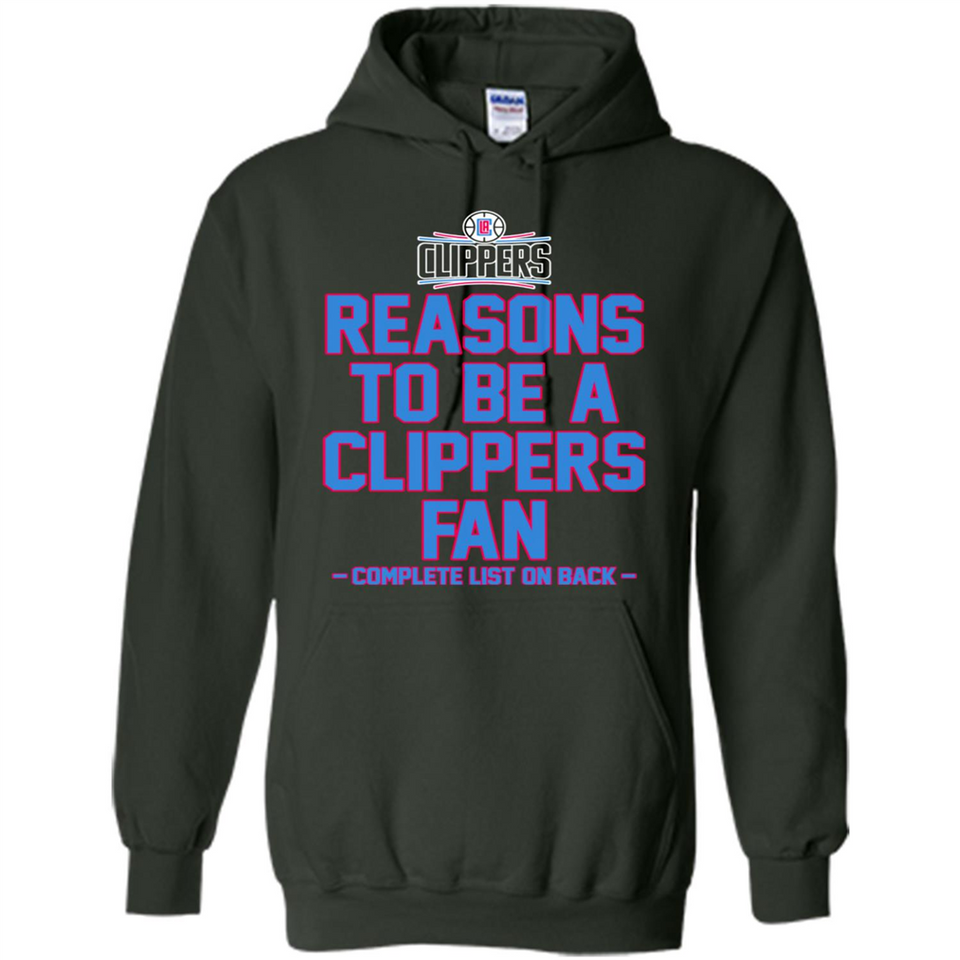 Reasons to be a LA Clippers Fan Complete List on Back - Hoodie