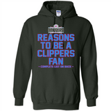 Reasons to be a LA Clippers Fan Complete List on Back - Hoodie