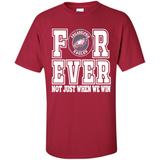 Philadelphia Eagles Forever For ever not just when we win - Shirt