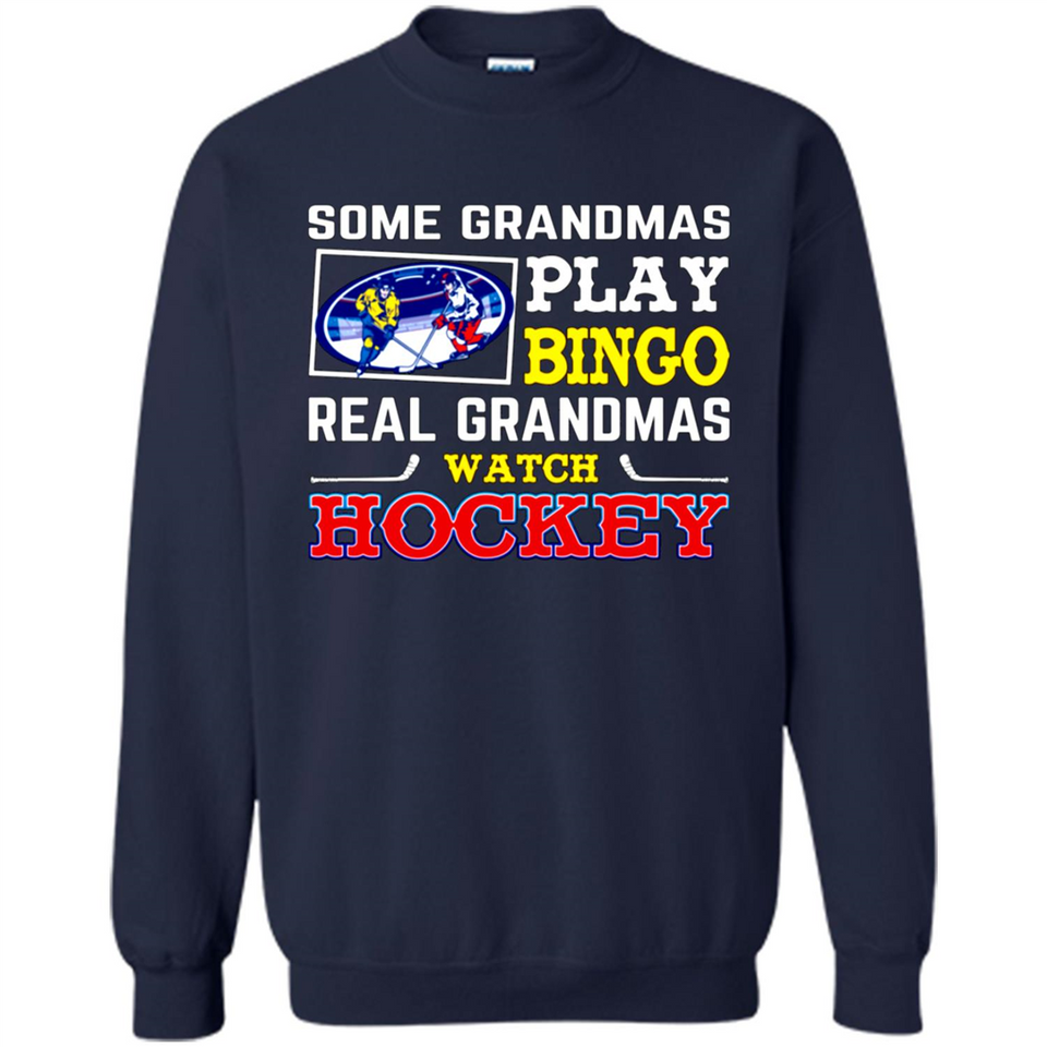 Some Grandmas Play Bingo Real Grandmas Watch Hockey