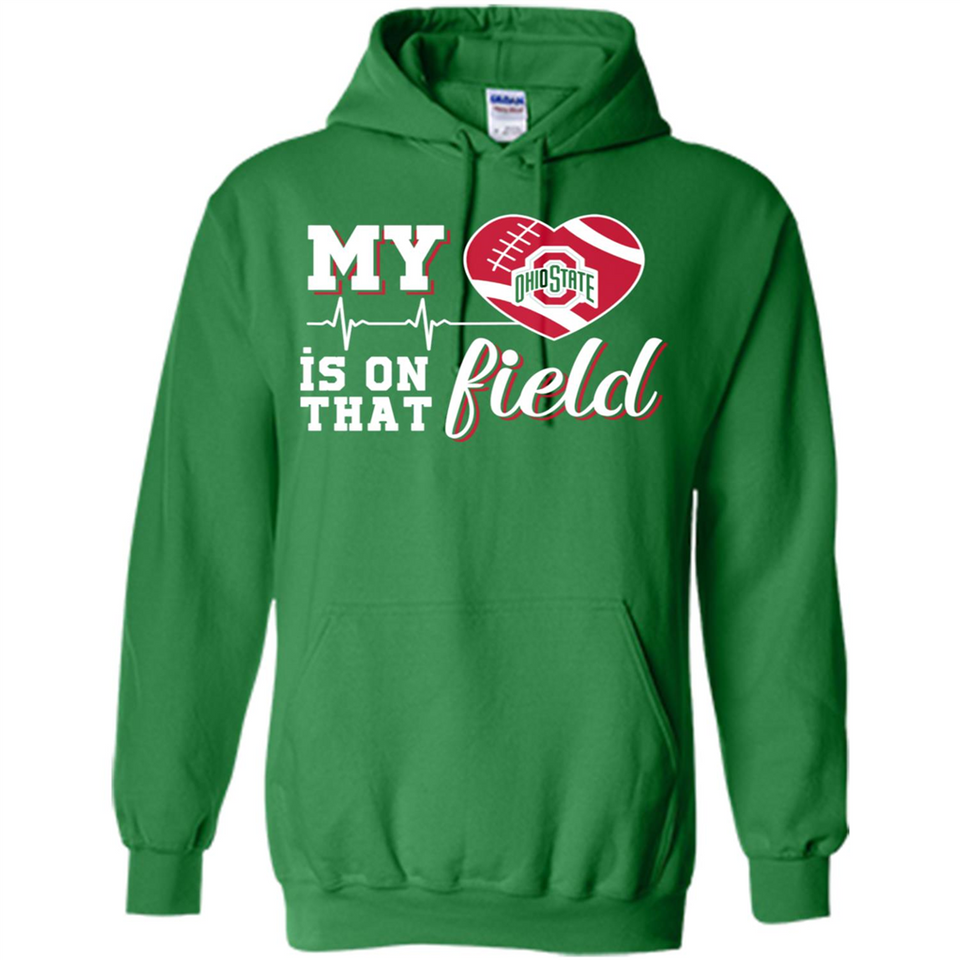 Ohio State Buckeyes Football My Heart is on that Field - Hoodie