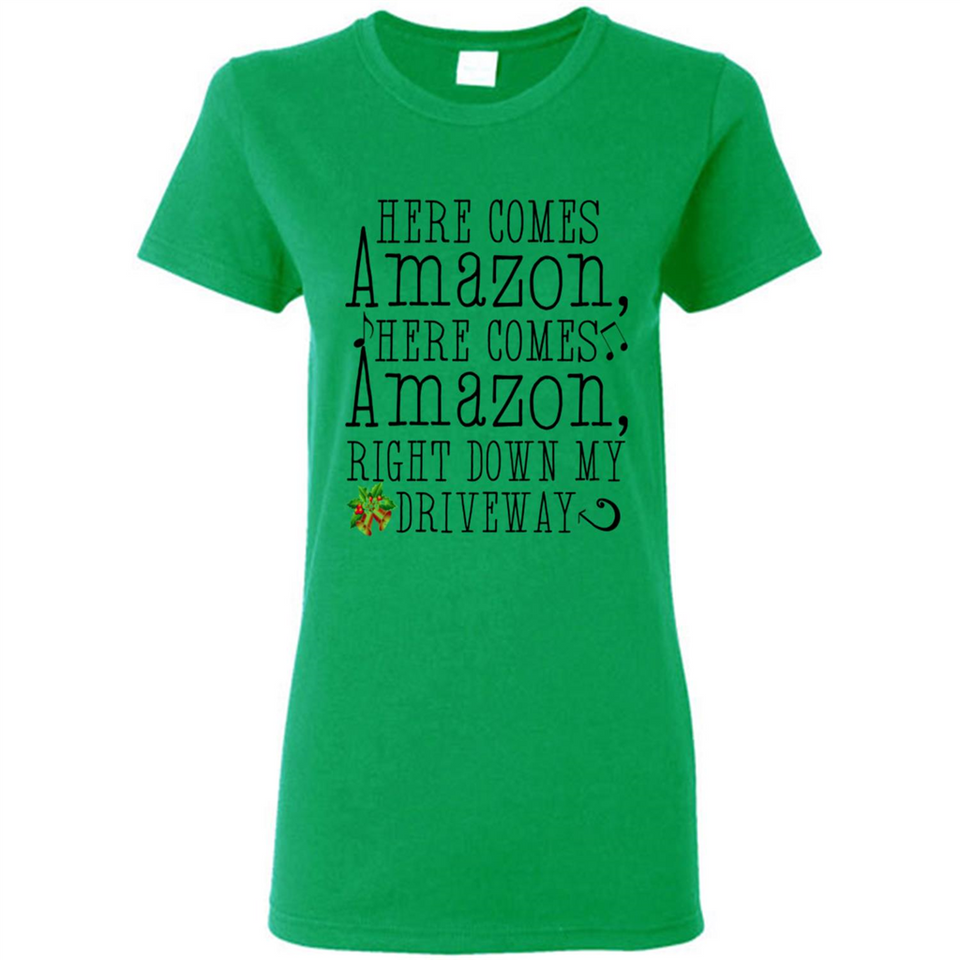 Here Comes Amazon Right Down My Driveway Christmas - Ladies Short-Sleeve