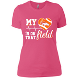Denver Broncos Football My Heart is on that Field - Ladies' Boyfriend T-Shirt