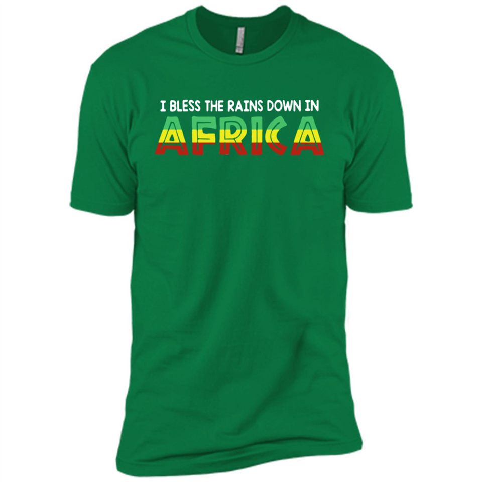 I BLESS THE RAINS DOWN IN AFRICA