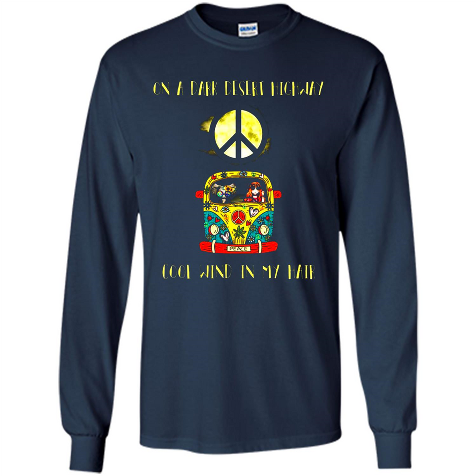 Peace-On A Dark Desert Highway Cool Wind In My Hair Shirt PINGPONG - Long Sleeve T-Shirt