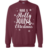 Have A Holly Jolly Christmas - Sweatshirt