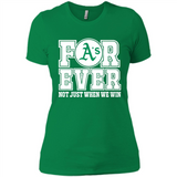 Oakland Athletics Forever For ever not just when we win - Ladies' Boyfriend T-Shirt