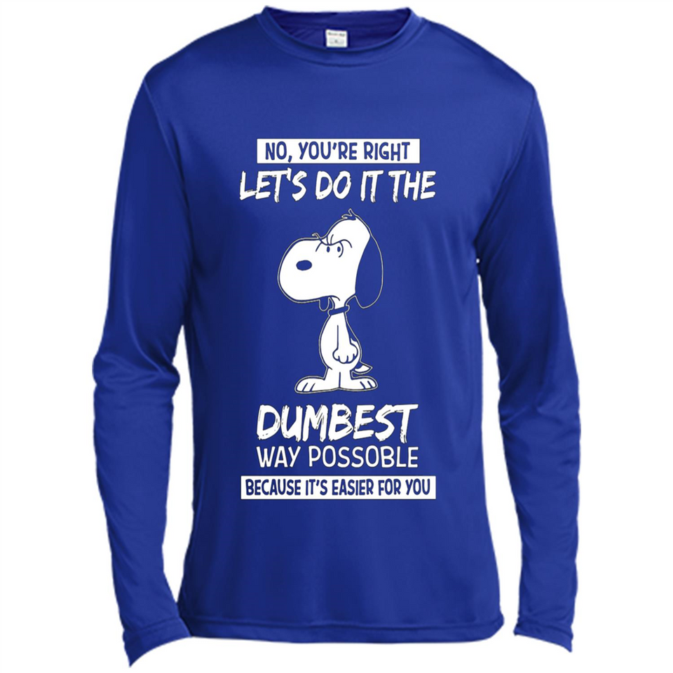 Snoopy Let's Do It The Dumbest Way Possible