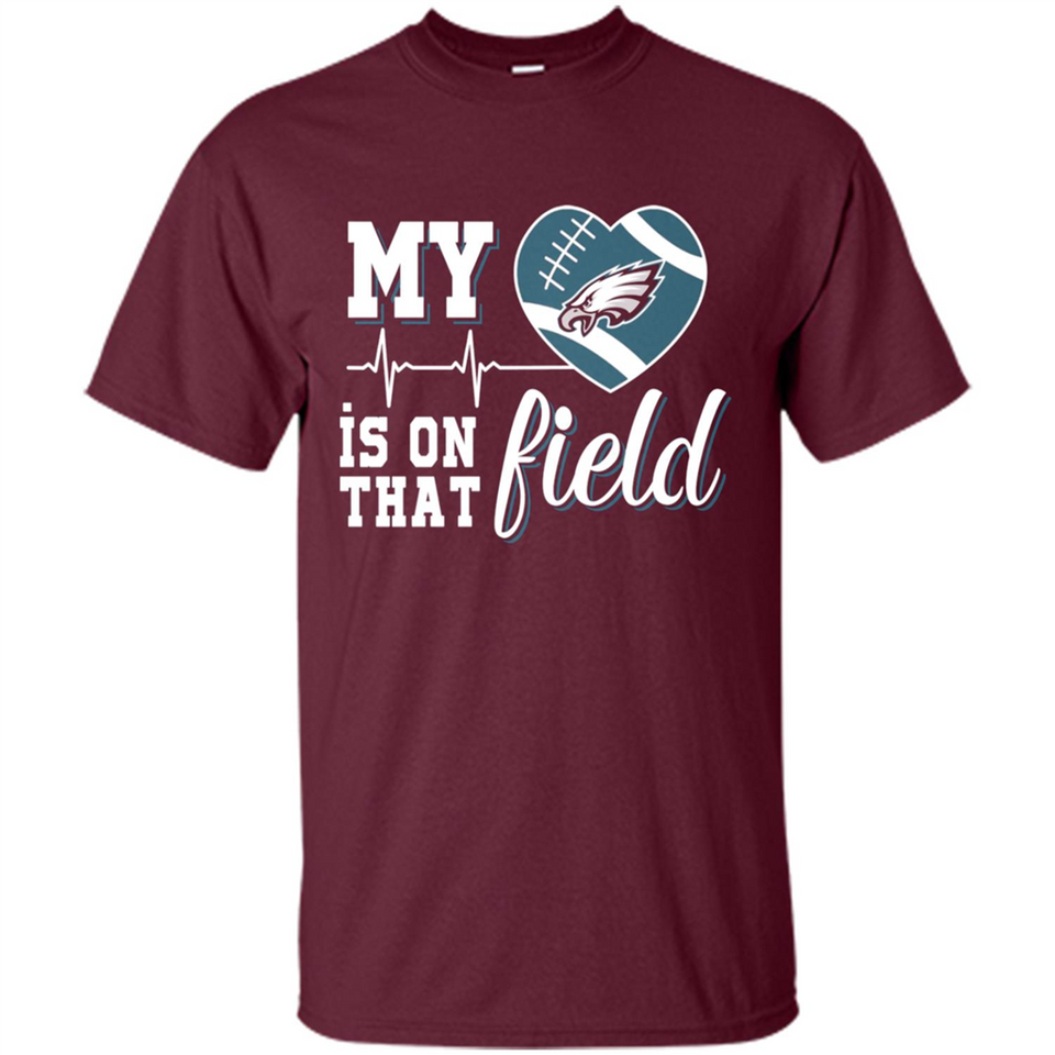 Philadelphia Eagles Football My Heart is on that Field - Shirt