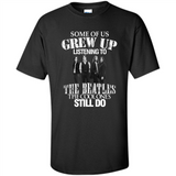 Some of us grew up listening to the beatles