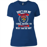 Don't Ask Me Why I'm A Florida Panthers Fan Ask Yourself