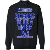 Reasons to be a Memphis Tigers Fan Complete List on Back - Sweatshirt
