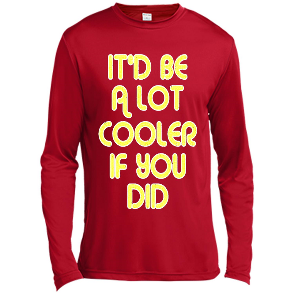 It'd Be A Lot Cooler If You Did Vintage Large Print - Canvas Long Sleeve T-Shirt